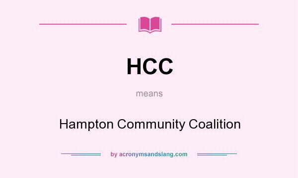 What does HCC mean? It stands for Hampton Community Coalition