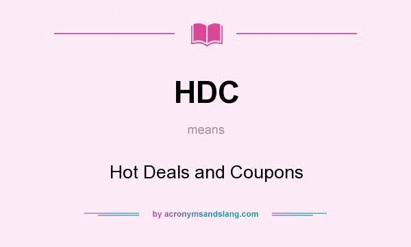 What does HDC mean? It stands for Hot Deals and Coupons