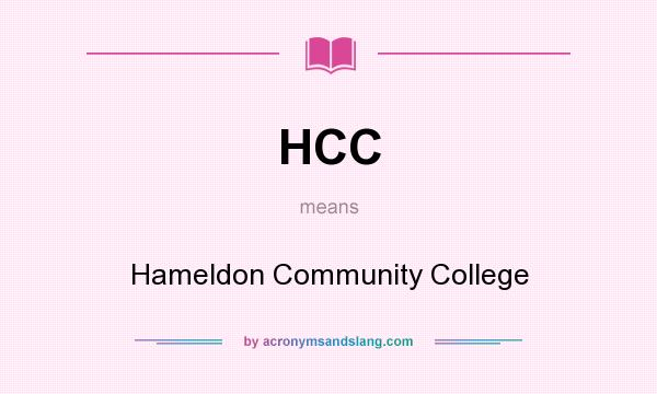 What does HCC mean? It stands for Hameldon Community College