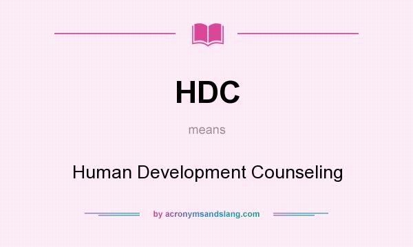 What does HDC mean? It stands for Human Development Counseling