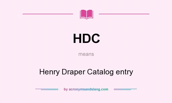 What does HDC mean? It stands for Henry Draper Catalog entry