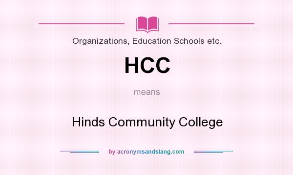 What does HCC mean? It stands for Hinds Community College