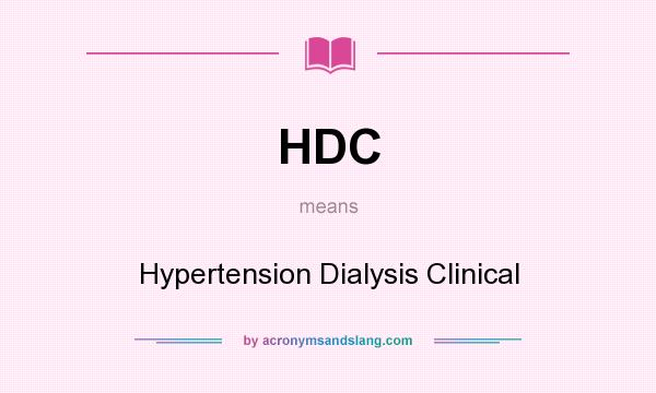 What does HDC mean? It stands for Hypertension Dialysis Clinical