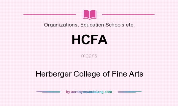What does HCFA mean? It stands for Herberger College of Fine Arts