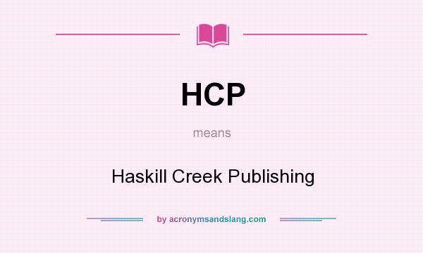 What does HCP mean? It stands for Haskill Creek Publishing