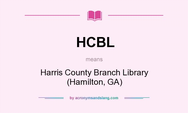 What does HCBL mean? It stands for Harris County Branch Library (Hamilton, GA)