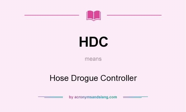 What does HDC mean? It stands for Hose Drogue Controller
