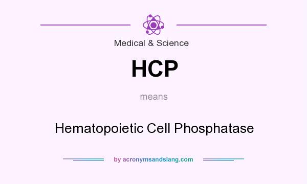 What does HCP mean? It stands for Hematopoietic Cell Phosphatase