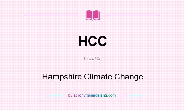 What does HCC mean? It stands for Hampshire Climate Change