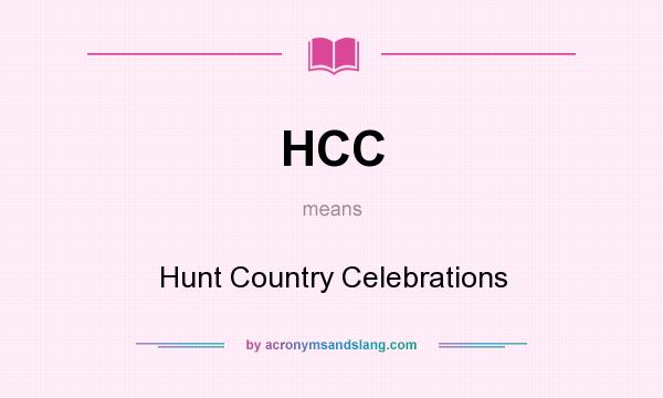 What does HCC mean? It stands for Hunt Country Celebrations
