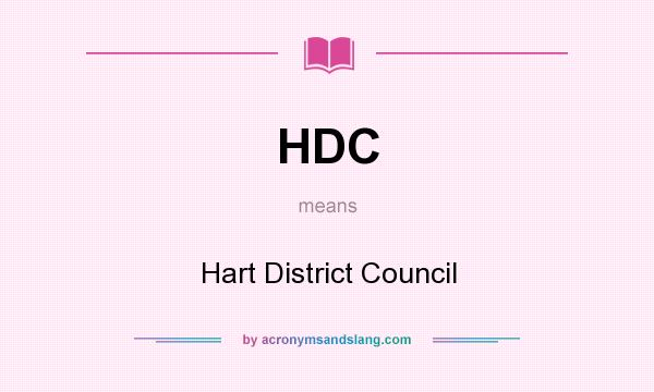 What does HDC mean? It stands for Hart District Council