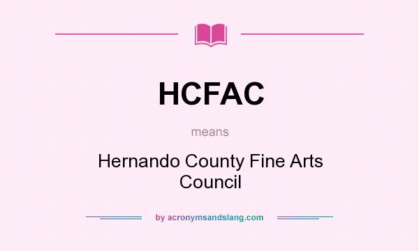 What does HCFAC mean? It stands for Hernando County Fine Arts Council