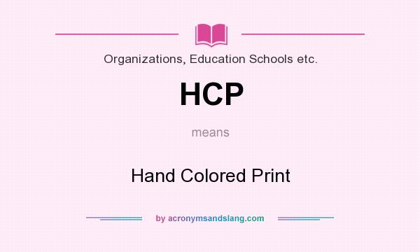 What does HCP mean? It stands for Hand Colored Print
