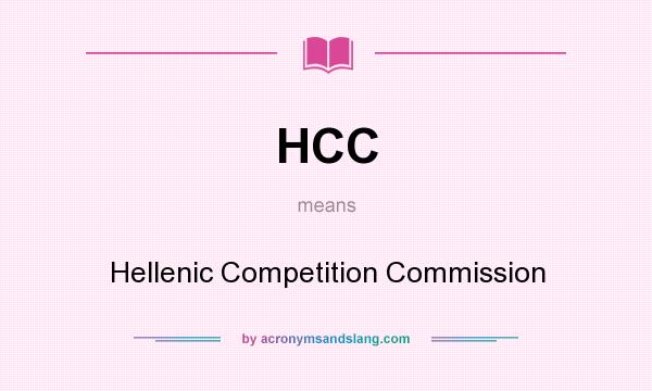 What does HCC mean? It stands for Hellenic Competition Commission