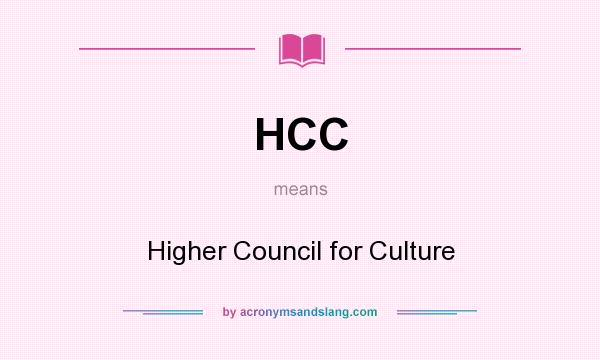 What does HCC mean? It stands for Higher Council for Culture