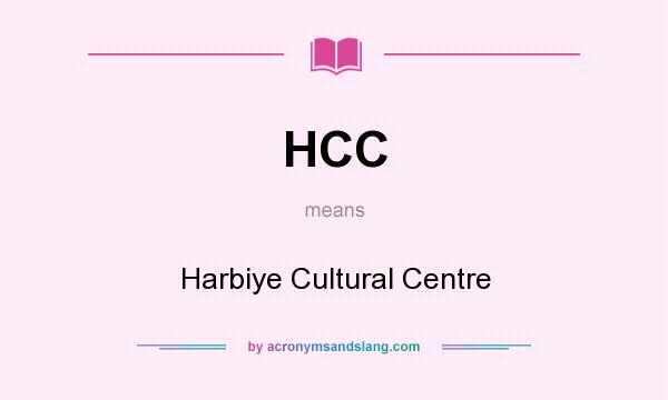 What does HCC mean? It stands for Harbiye Cultural Centre