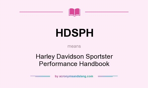 What does HDSPH mean? It stands for Harley Davidson Sportster Performance Handbook