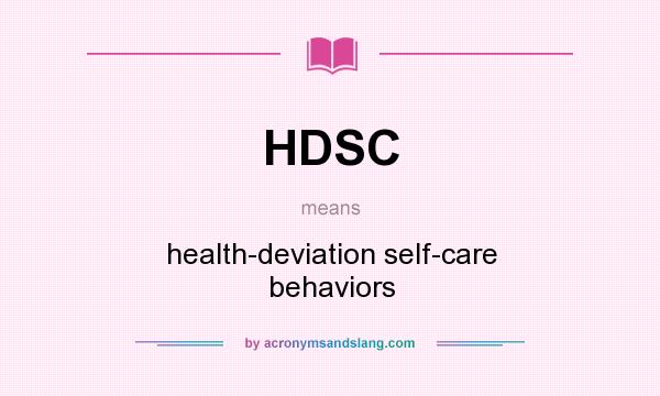 What does HDSC mean? It stands for health-deviation self-care behaviors