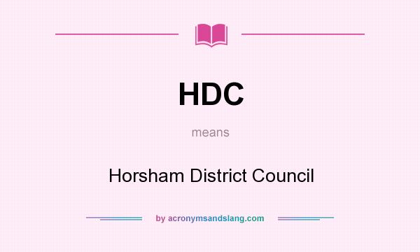 What does HDC mean? It stands for Horsham District Council