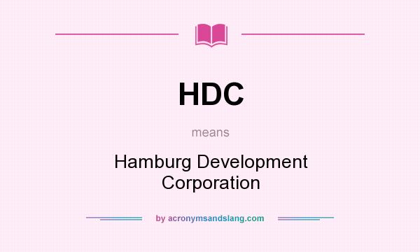 What does HDC mean? It stands for Hamburg Development Corporation