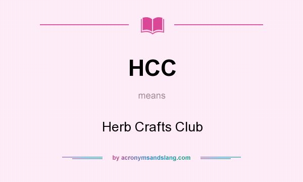 What does HCC mean? It stands for Herb Crafts Club