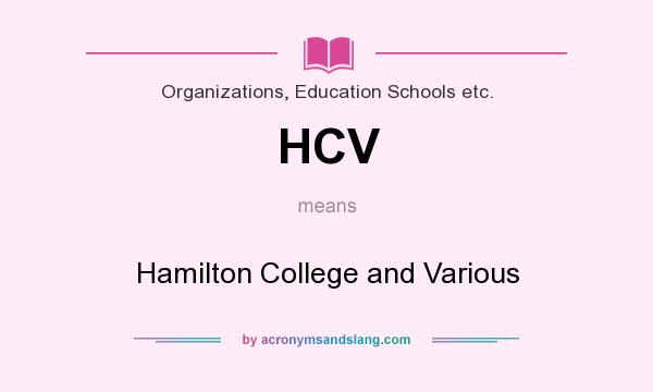 What does HCV mean? It stands for Hamilton College and Various