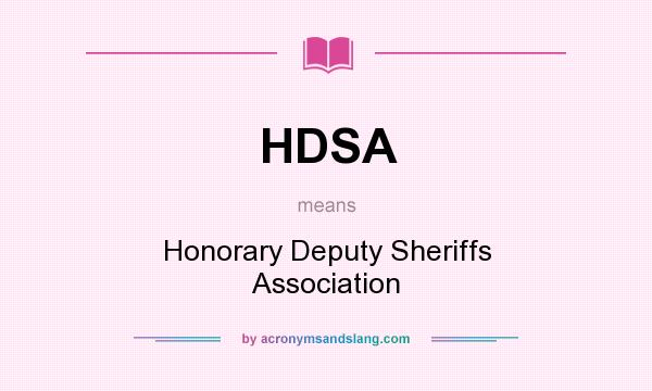 What does HDSA mean? It stands for Honorary Deputy Sheriffs Association