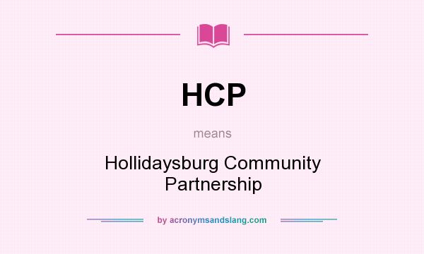 What does HCP mean? It stands for Hollidaysburg Community Partnership