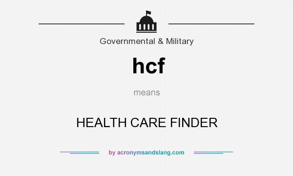 What does hcf mean? It stands for HEALTH CARE FINDER