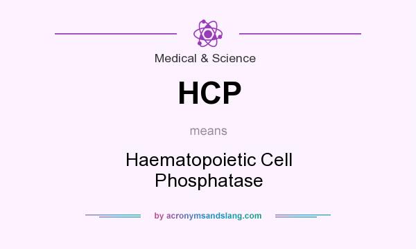 What does HCP mean? It stands for Haematopoietic Cell Phosphatase