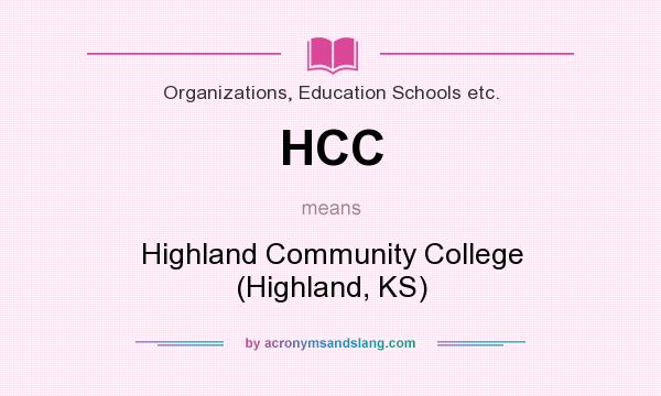 What does HCC mean? It stands for Highland Community College (Highland, KS)