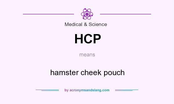 What does HCP mean? It stands for hamster cheek pouch