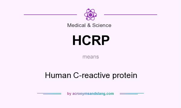 What does HCRP mean? It stands for Human C-reactive protein