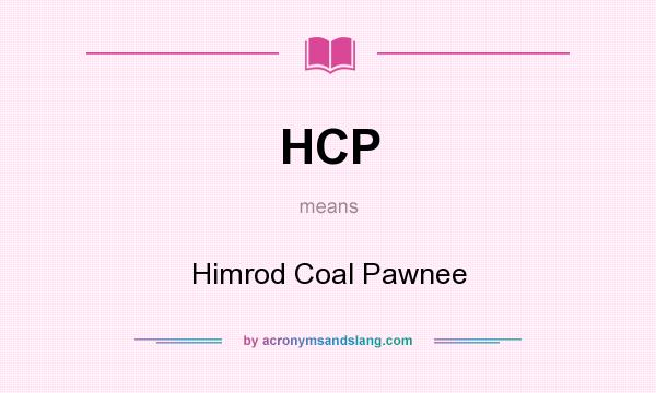 What does HCP mean? It stands for Himrod Coal Pawnee