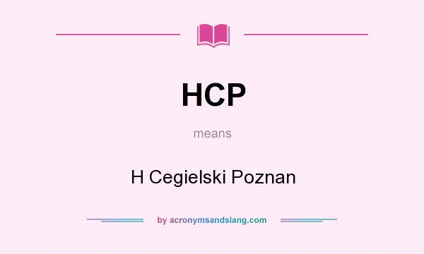 What does HCP mean? It stands for H Cegielski Poznan