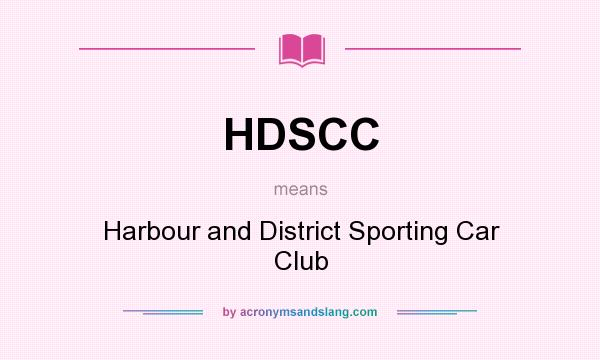 What does HDSCC mean? It stands for Harbour and District Sporting Car Club