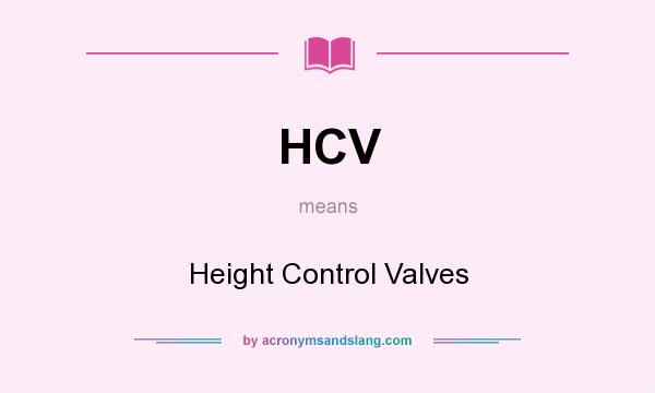What does HCV mean? It stands for Height Control Valves