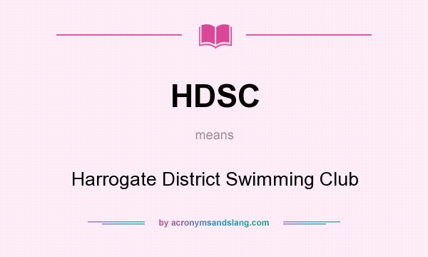What does HDSC mean? It stands for Harrogate District Swimming Club