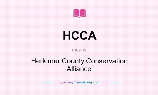 What does HCCA mean? It stands for Herkimer County Conservation Alliance