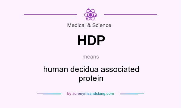 What does HDP mean? It stands for human decidua associated protein