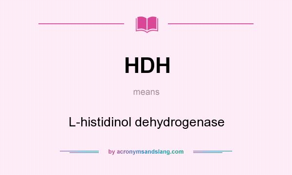 What does HDH mean? It stands for L-histidinol dehydrogenase
