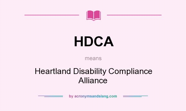 What does HDCA mean? It stands for Heartland Disability Compliance Alliance