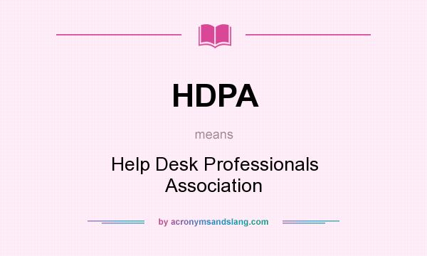 What does HDPA mean? It stands for Help Desk Professionals Association
