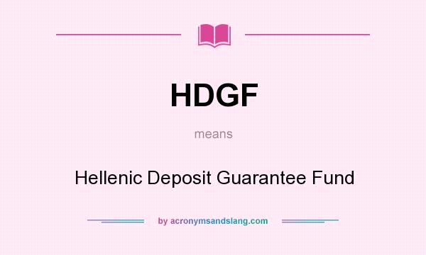 What does HDGF mean? It stands for Hellenic Deposit Guarantee Fund