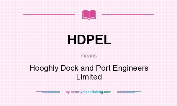 What does HDPEL mean? It stands for Hooghly Dock and Port Engineers Limited