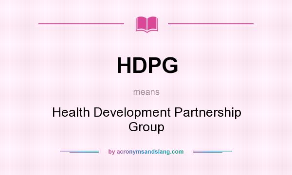 What does HDPG mean? It stands for Health Development Partnership Group