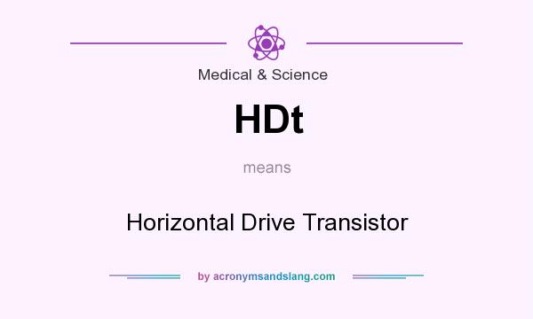 What does HDt mean? It stands for Horizontal Drive Transistor