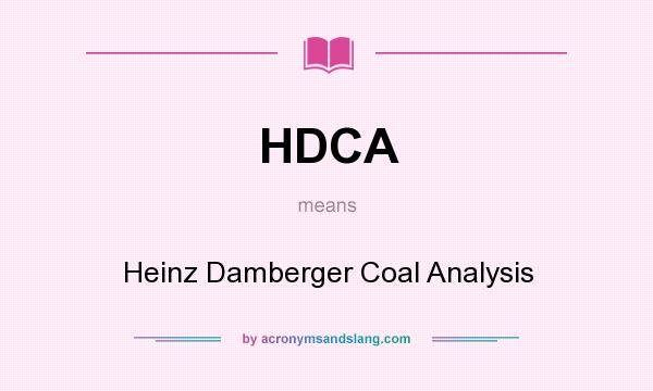 What does HDCA mean? It stands for Heinz Damberger Coal Analysis