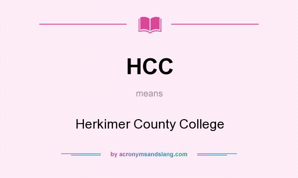 What does HCC mean? It stands for Herkimer County College