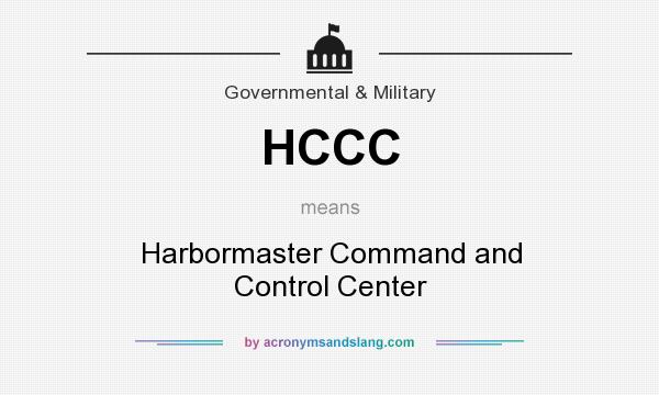 What does HCCC mean? It stands for Harbormaster Command and Control Center
